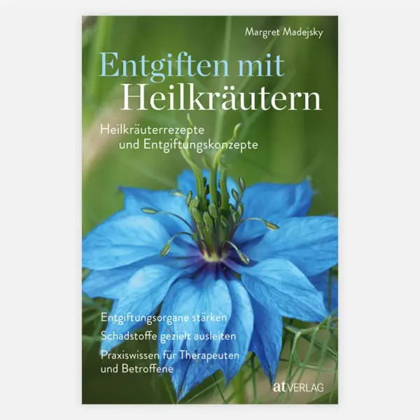 Entgiften mit Heilkräutern: Heilkräuterrezepte und Entgiftungskonzepte. Entgiftungsorgane stärken, Schadstoffe gezielt ausleiten, Praxiswissen für Therapeuten und Betroffene