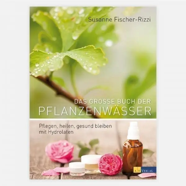 Das große Buch der Pflanzenwässer