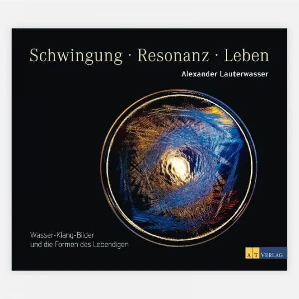 Schwingung - Resonanz - Leben