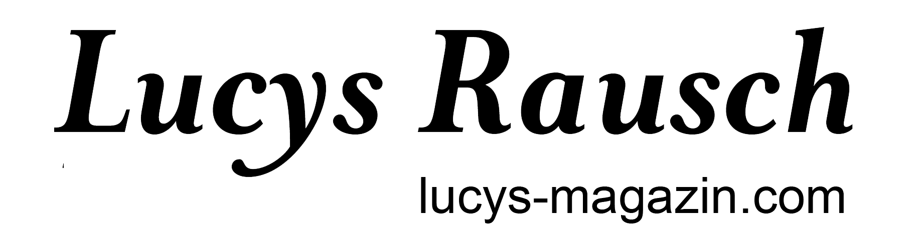 Lucys Rausch - Das Rausch-Magazin